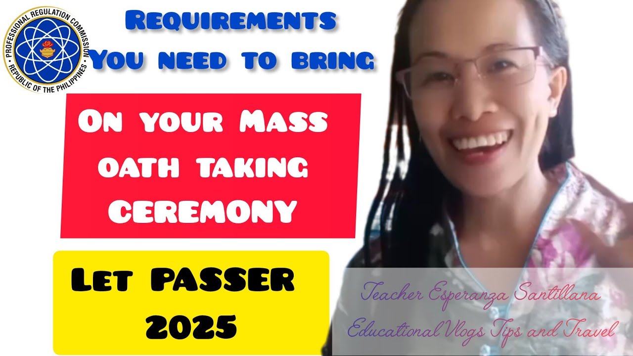 What are the REQUIREMENTS for MASS OATH TAKING Ceremony|LET PASSER 2025