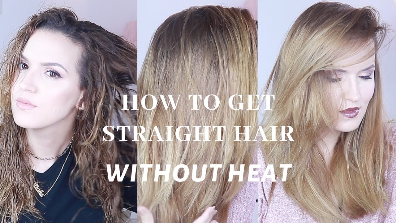 HOW TO GET STRAIGHT HAIR NATURALLY WITHOUT HEAT.