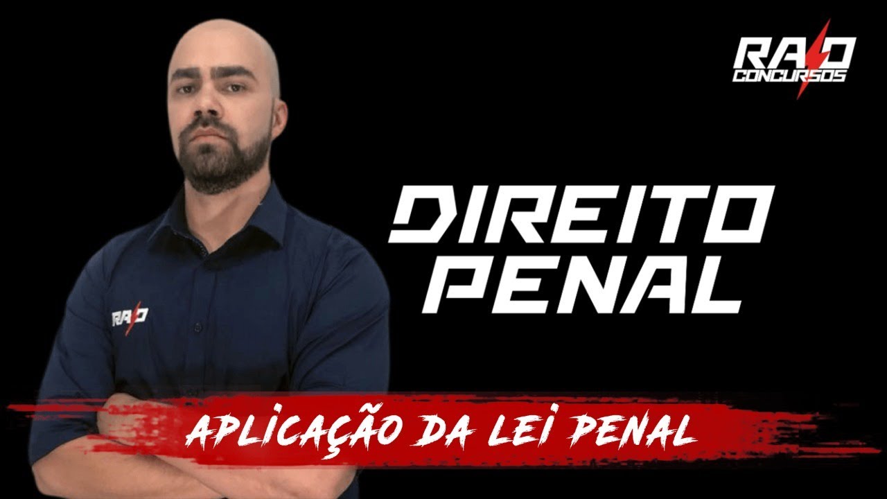 Direito Penal - Aplicação da Lei Penal - Parte 01