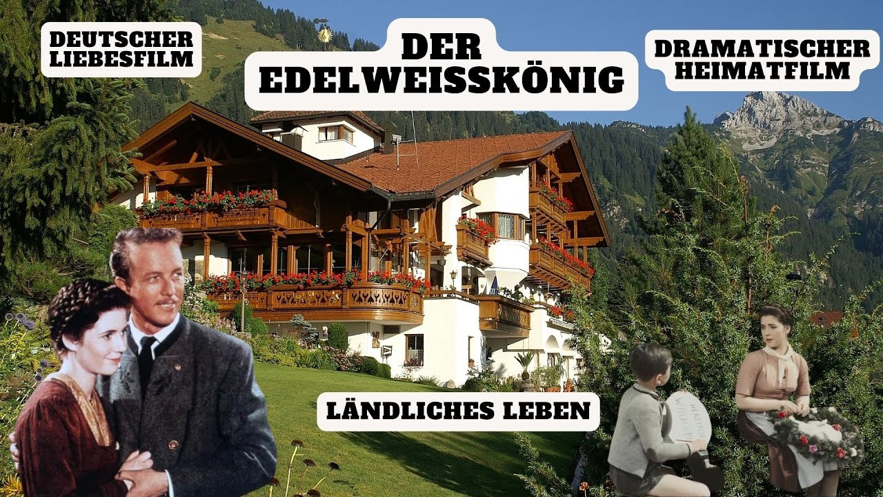 Der Edelweißkönig Deutscher Heimatfilm #filmaufdeutsch #film #heimatfilm #50er #deutschefilme