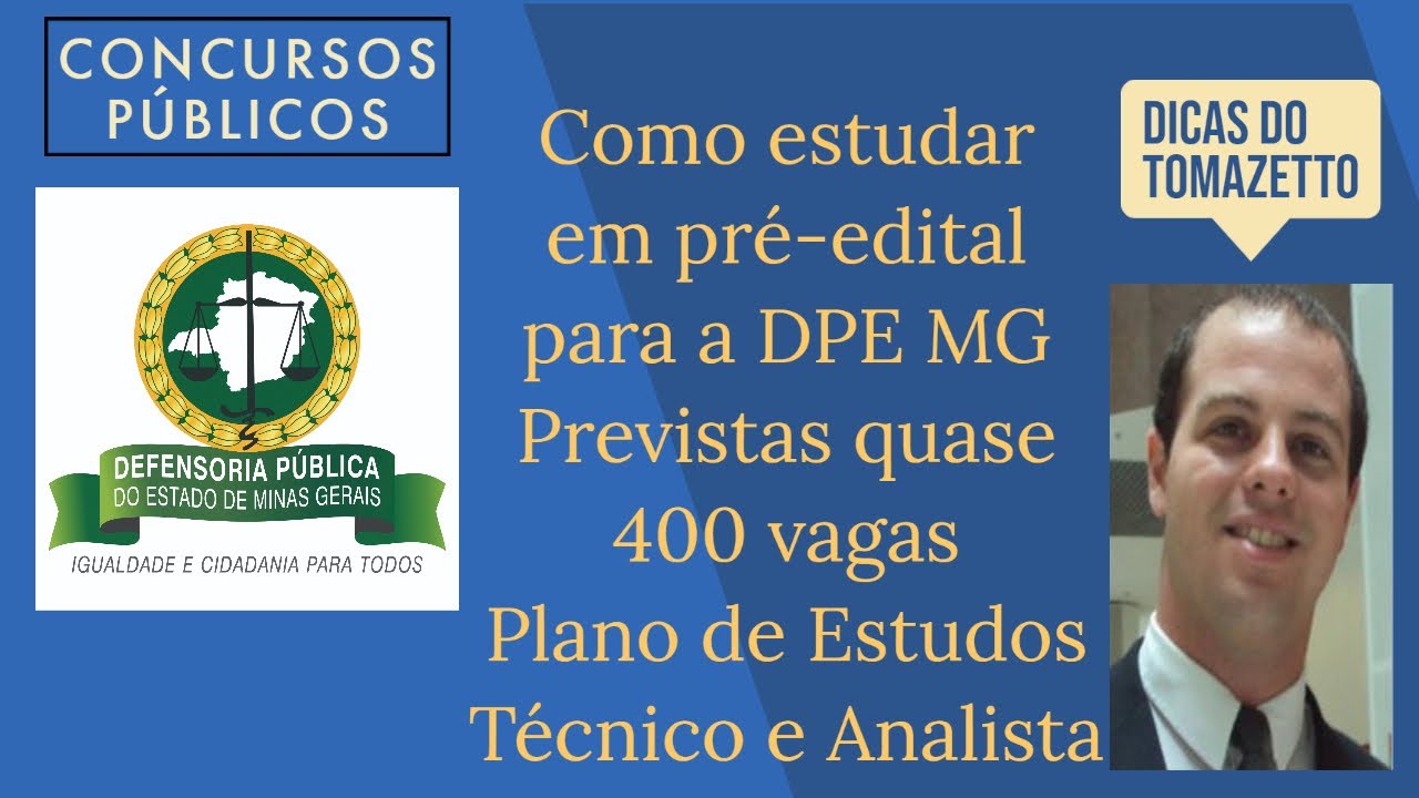 Como se preparar em pré-edital para o concurso DPE MG? Previstas quase 400 vagas - plano de estudos