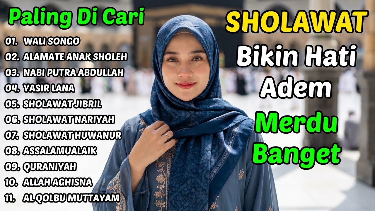 Sholawat Terbaik Sepanjang Masa | Lantunan Merdu Bikin Hati Adem & Tenang