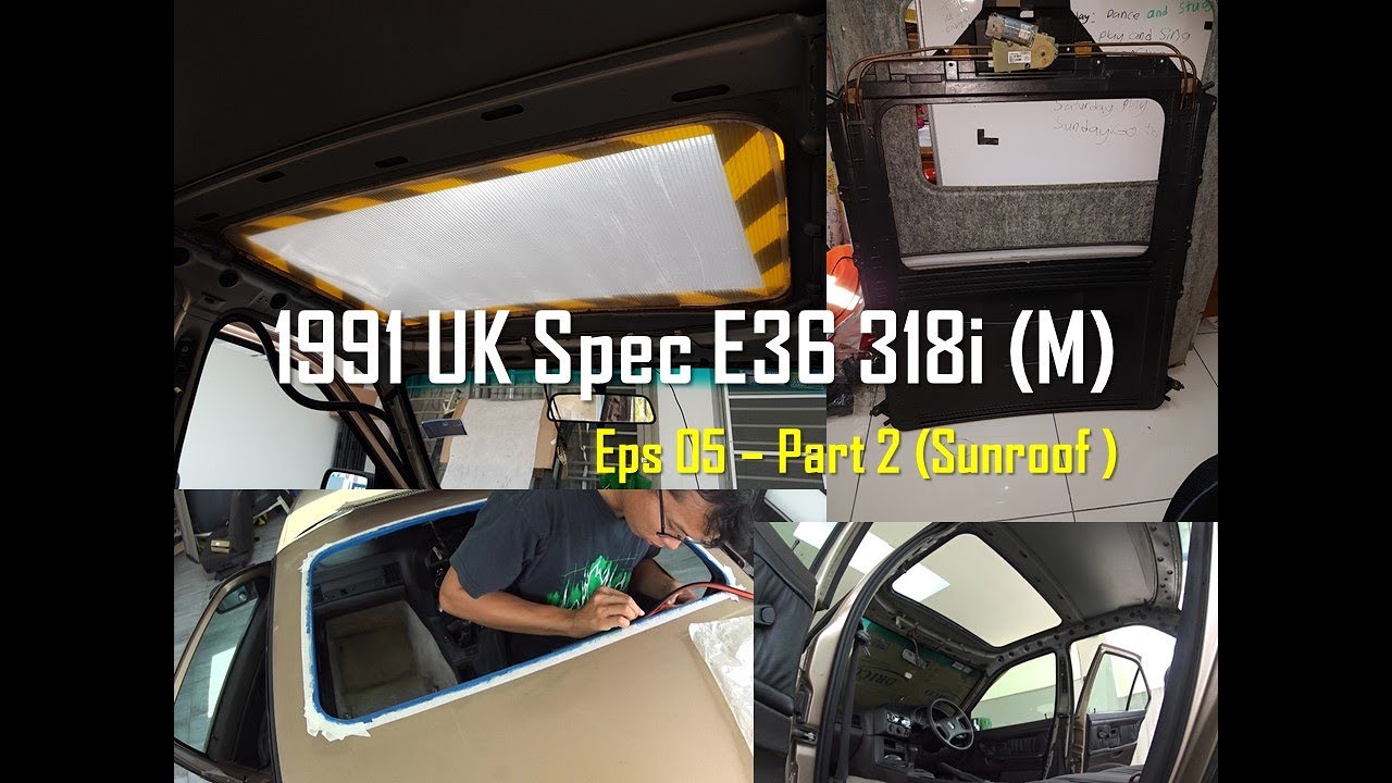 E36 318i(m) Restore Episode 05: Part 2 Sunroof Repair (DONE)