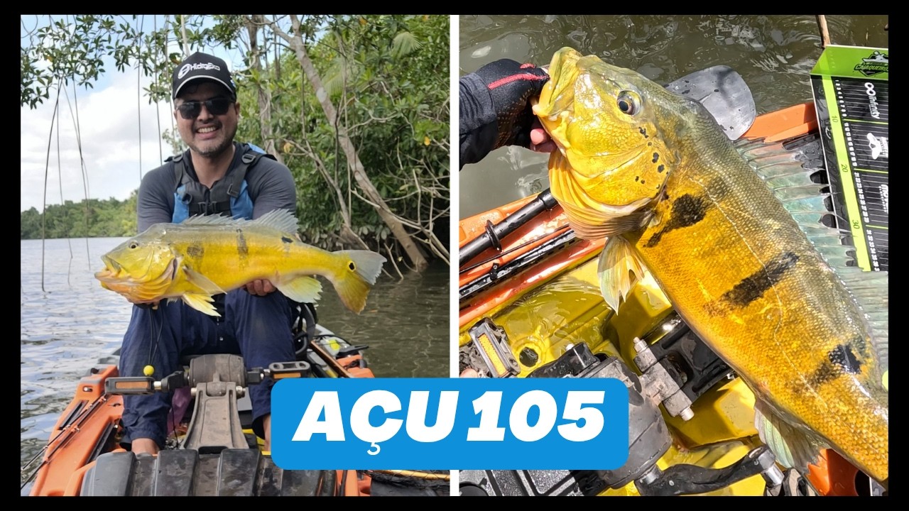 ESTREAMOS O AÇU 105 COM PINIMÃO, PRIMEIRAS IMPRESSOES NA ÁGUA