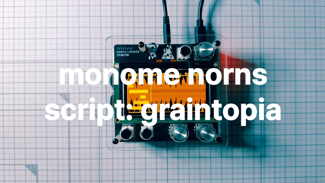 monome norns - graintopia