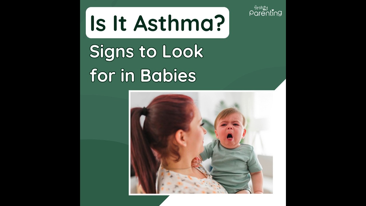 Signs of Asthma In Babies | Symptoms of Baby Asthma