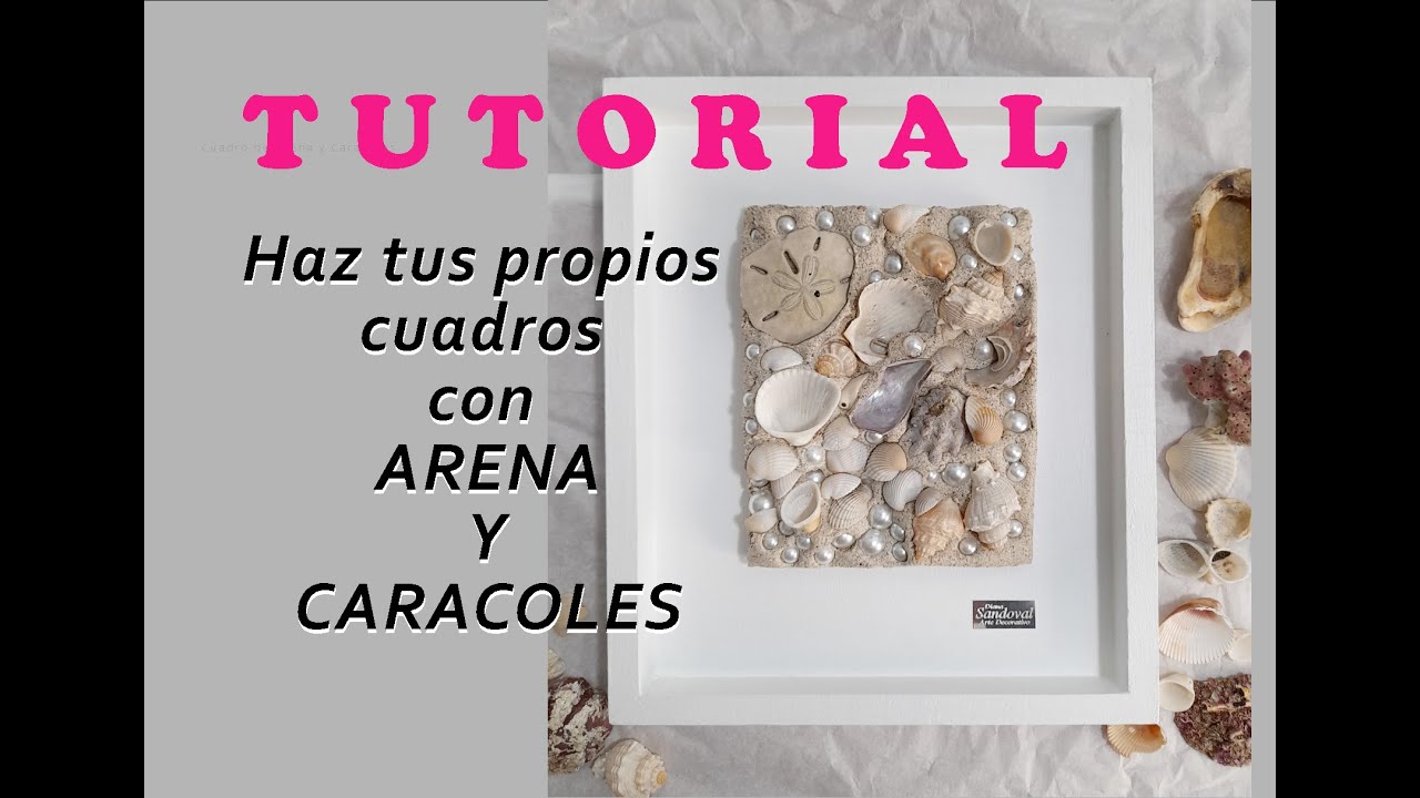 Cuadro con arena, Caracoles y perlas ¿ Como realizarlo ?