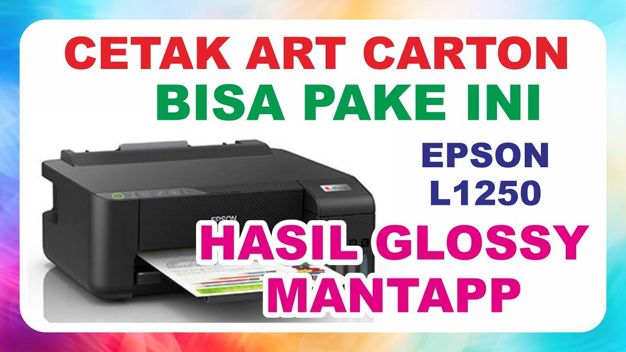 Cetak ArtCarton 260 pake Epson L1250 tinta ArtPaper GnG hasil gacorr
