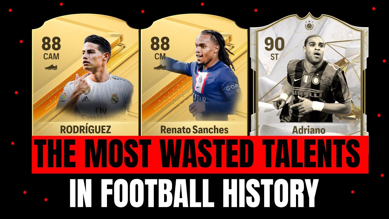 THE MOST WASTED TALENTS IN FOOTBALL HISTORY