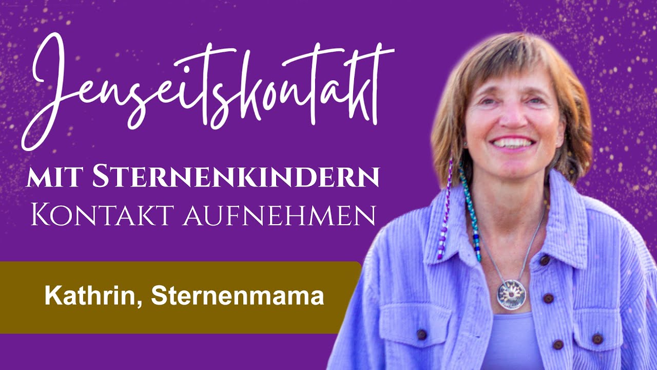 JENSEITSKONTAKT: Mit Sternenkindern Kontakt aufnehmen