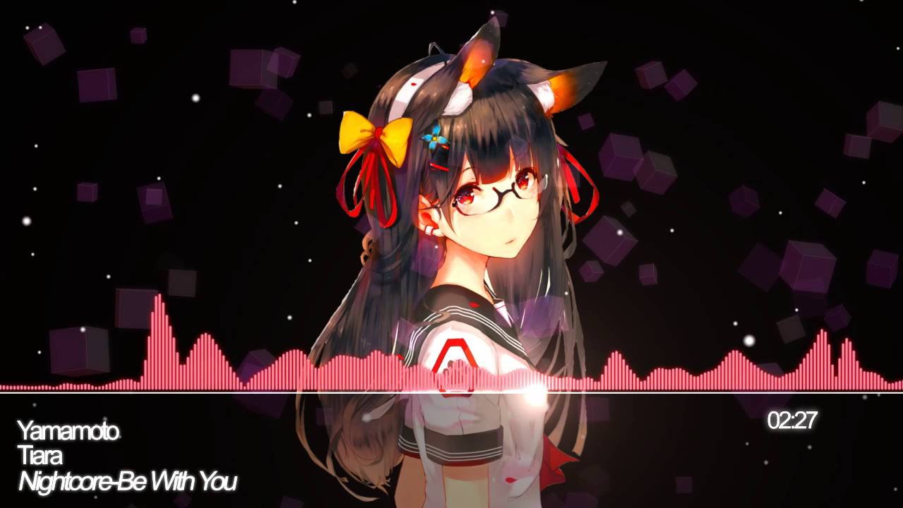 Nightcore-Be With You