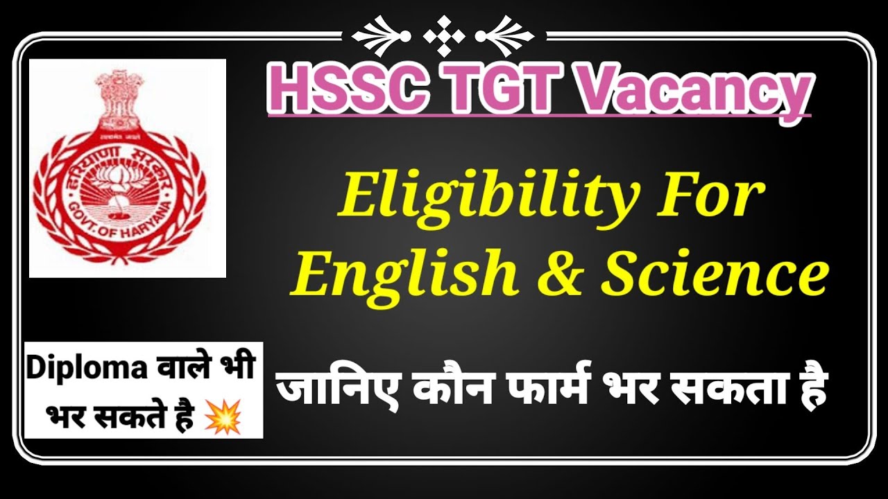 HSSC TGT eligibility for English & Science subject | who can apply for hssc tgt Science & English |