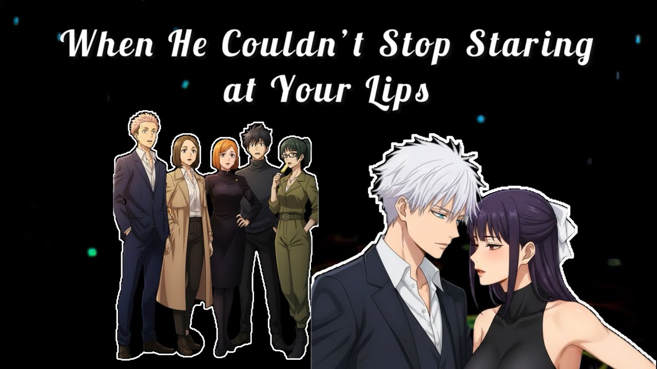 Gojo x Utahime — When He Couldn’t Stop Staring at Your Lips… and You Finally Let Him