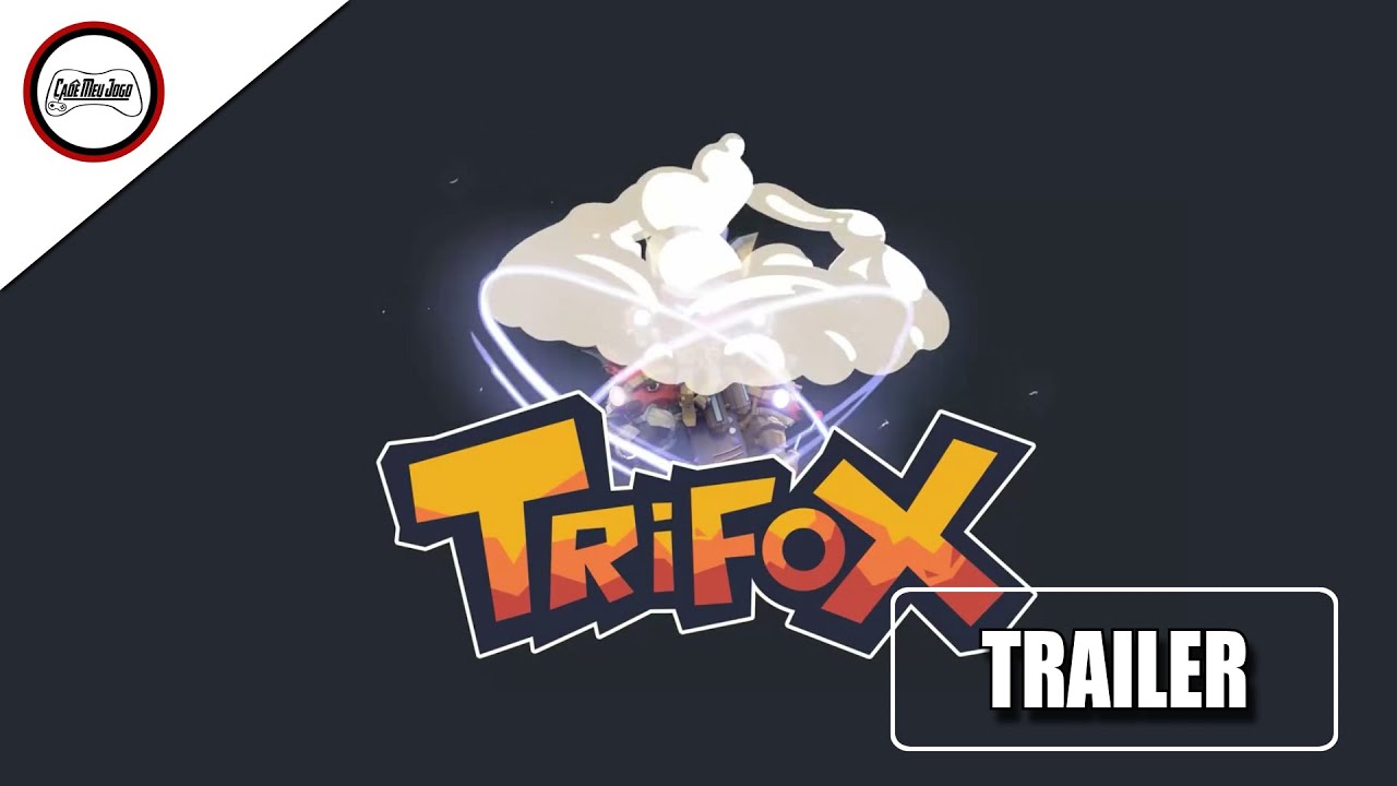 Trailer Trifox - Cad&ecirc; Meu Jogo