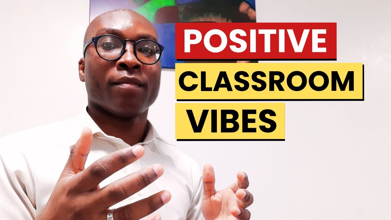 Building a Positive Classroom Culture | Classroom Management & Climate That Validates Every Student