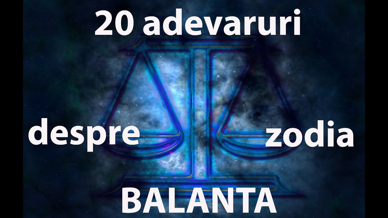 20 adevaruri despre zodia BALANTA