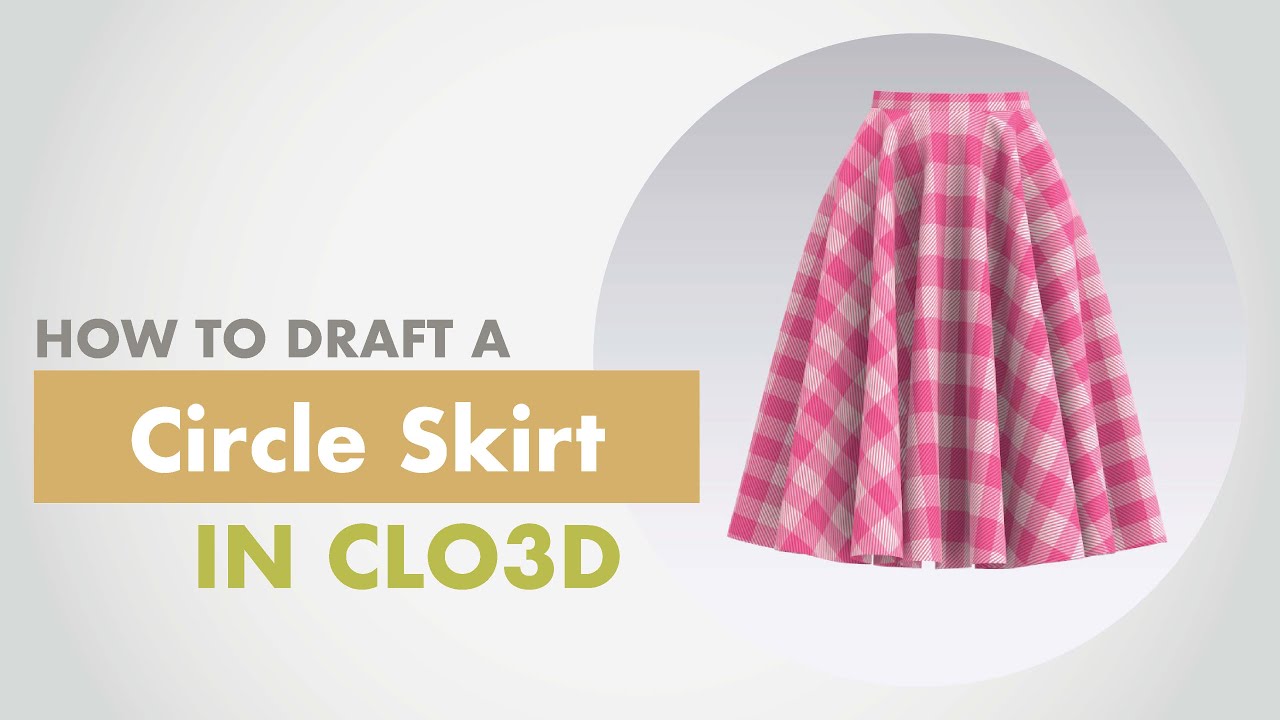 How to draft a CIRCLE SKIRT in CLO3D