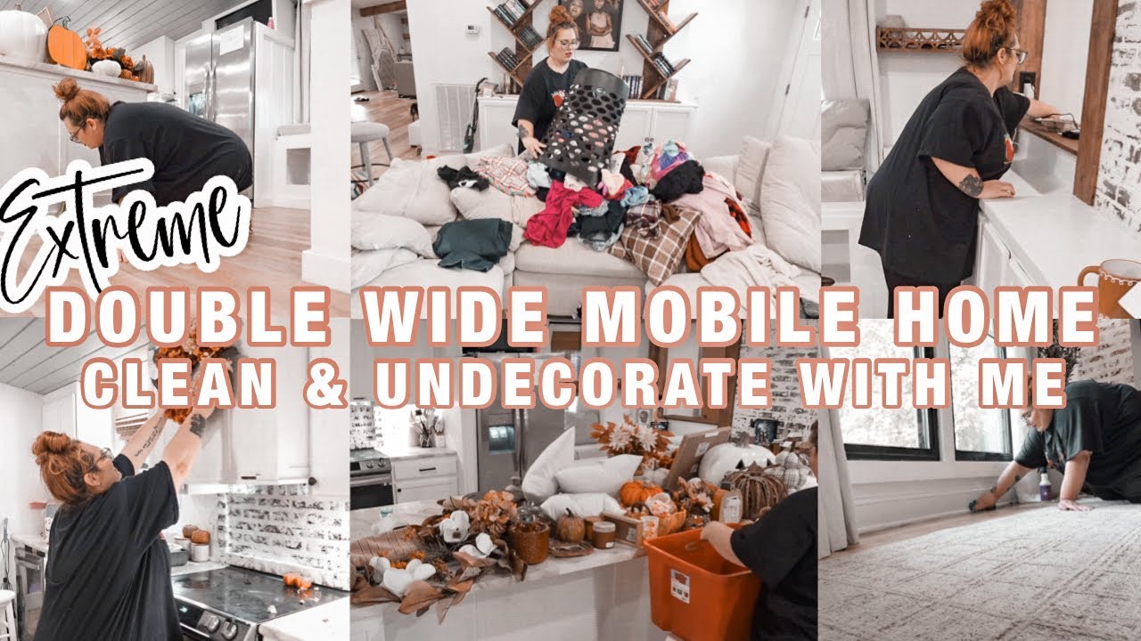 *HUGE* DOUBLE WIDE MOBILE HOME CLEAN & UNDECORATE WITH ME | taking down all of the mobile home decor