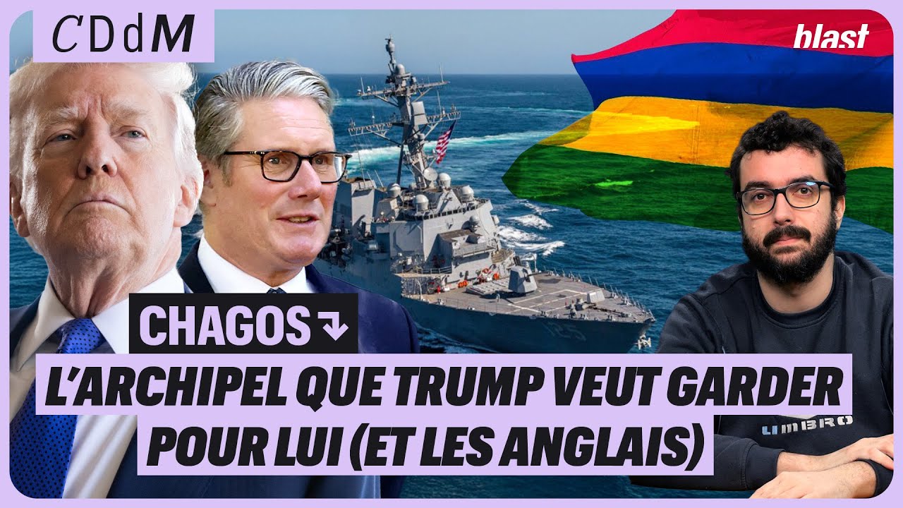 CHAGOS : L’ARCHIPEL QUE TRUMP VEUT GARDER POUR LUI (ET LES ANGLAIS)