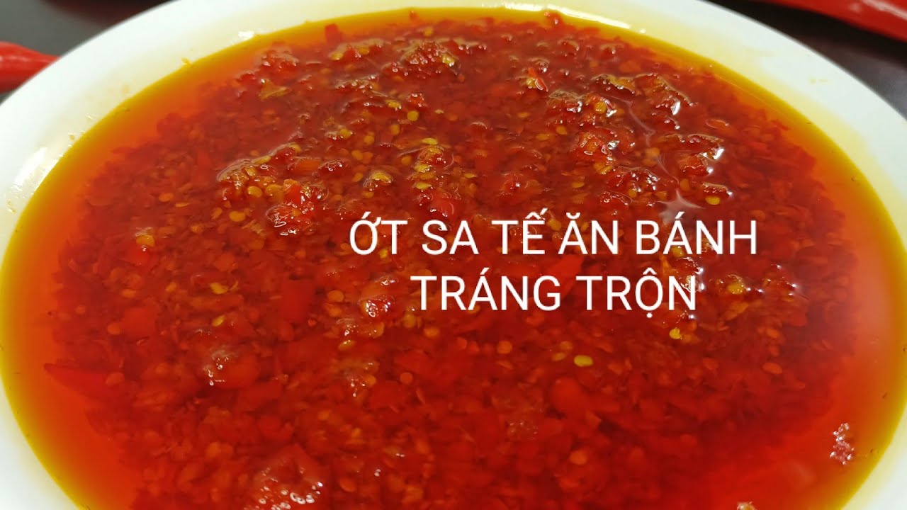 CÁCH LÀM: ỚT SA TẾ ĐỂ LÀM BÁNH TRÁNG TRỘN, HAY BÁNH TRÁNG SA TẾ, QUÁ NGON HLNN