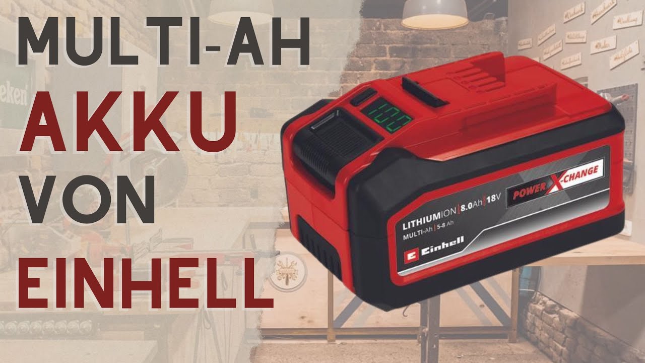 Neuer Akku von Einhell einstellbar von 5ah auf 8ah / 18V 5-8Ah Multi-Ah PXC Plus