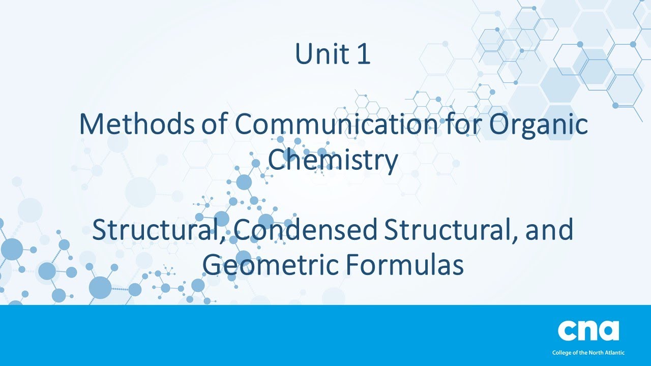 Unit 1   Communication for Organic Chemistry