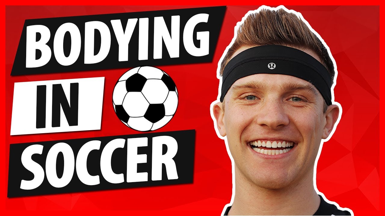 Bodying in Soccer