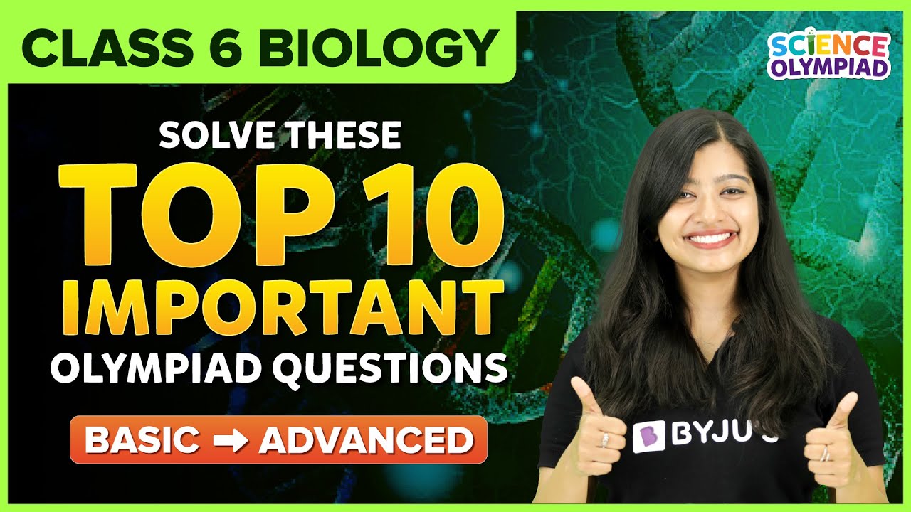 10 Most Important Biology Questions for Olympiad | Class 6 | Science | BYJU'S