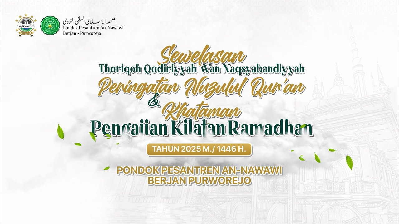 Peringatan Nuzulul Qur'an , Sewelasan TQN dan Penutupan Kilatan Ramadhan PP An-Nawawi Thn 2025