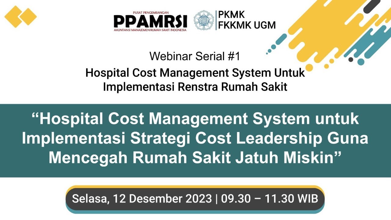 Webinar Serial #1 : Hospital Cost Management System untuk Implementasi Renstra Rumah Sakit