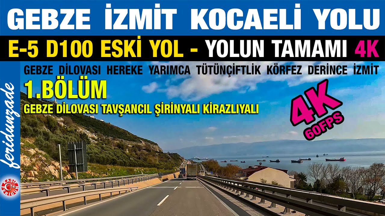 Gebze İzmit Kocaeli Yolu 1. Bölüm | E-5 Eski Yol | 4K | Gebze Dilovası Hereke Körfez Derince İzmit |