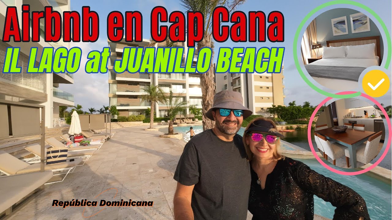 IL Lago Juanillo Beach Airbnb en ⛱️ Cap Cana, Rep&uacute;blica Dominicana 🇩🇴 Apartamento en Punta Cana.
