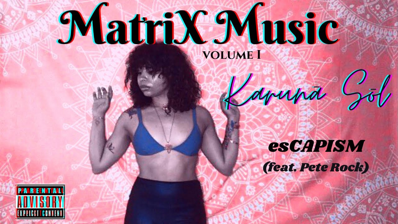 3. esCAPISM - Karunā Sōl (feat. Pete Rock)