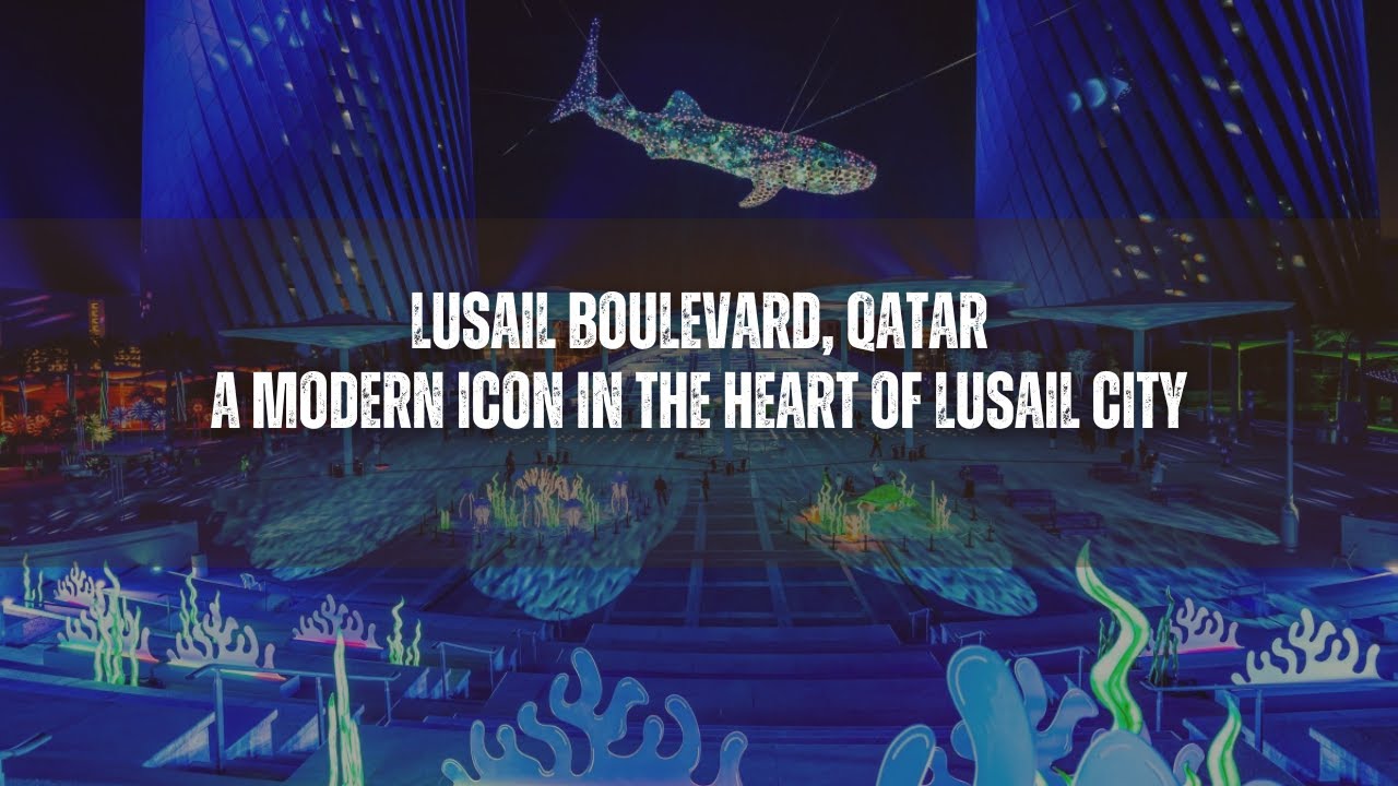 Lusail Boulevard, Qatar | A Modern Icon In The Heart Of Lusail City | Vlog#18