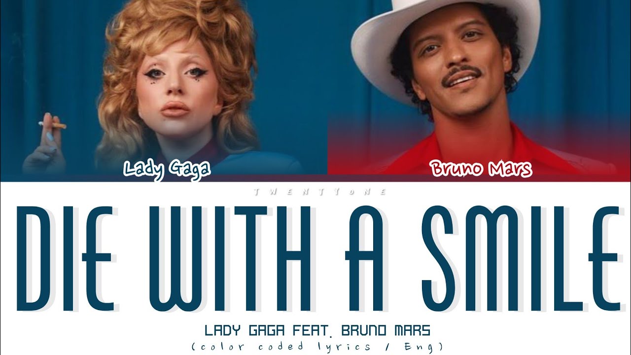 Lady Gaga & Bruno Mars 'DIE WITH A SMILE' Lyrics | (Color Coded Lyrics)