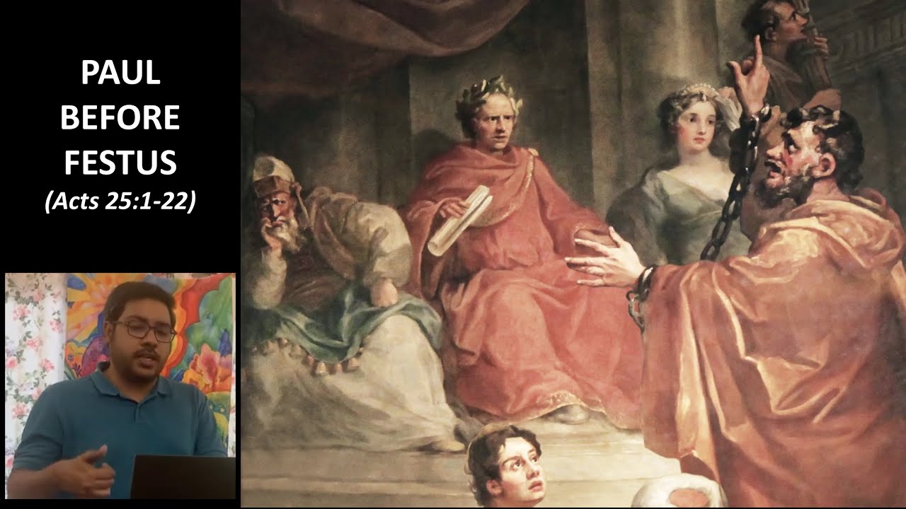 Paul Before Festus (Acts 25:1-22)
