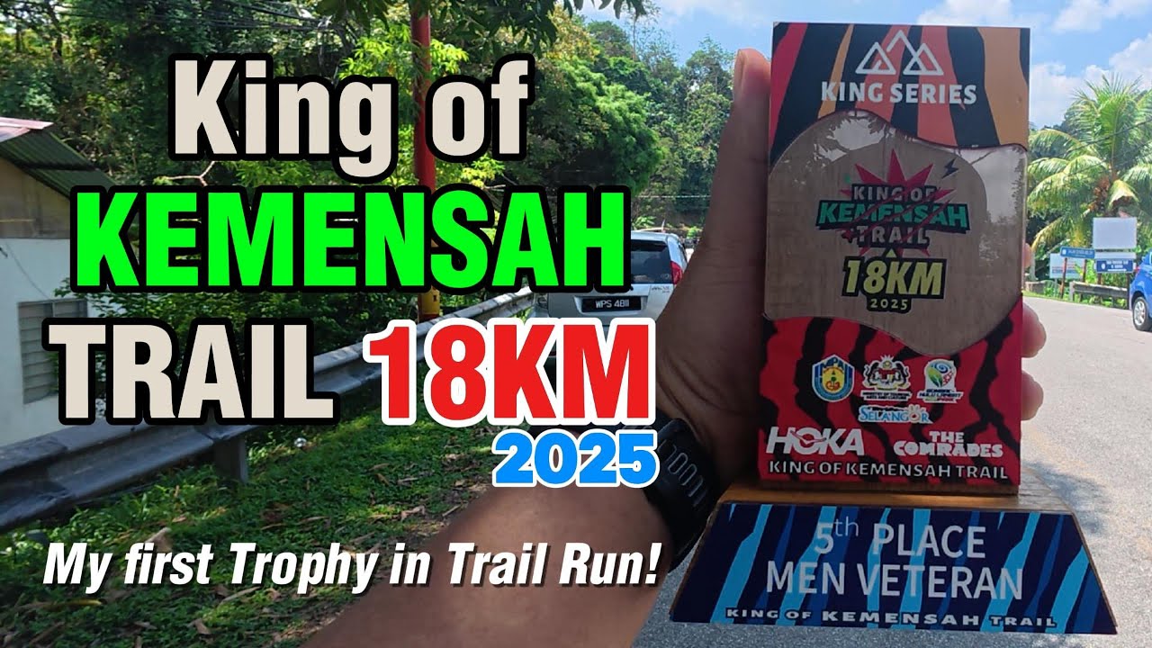 King of KEMENSAH TRAIL 18KM 2025