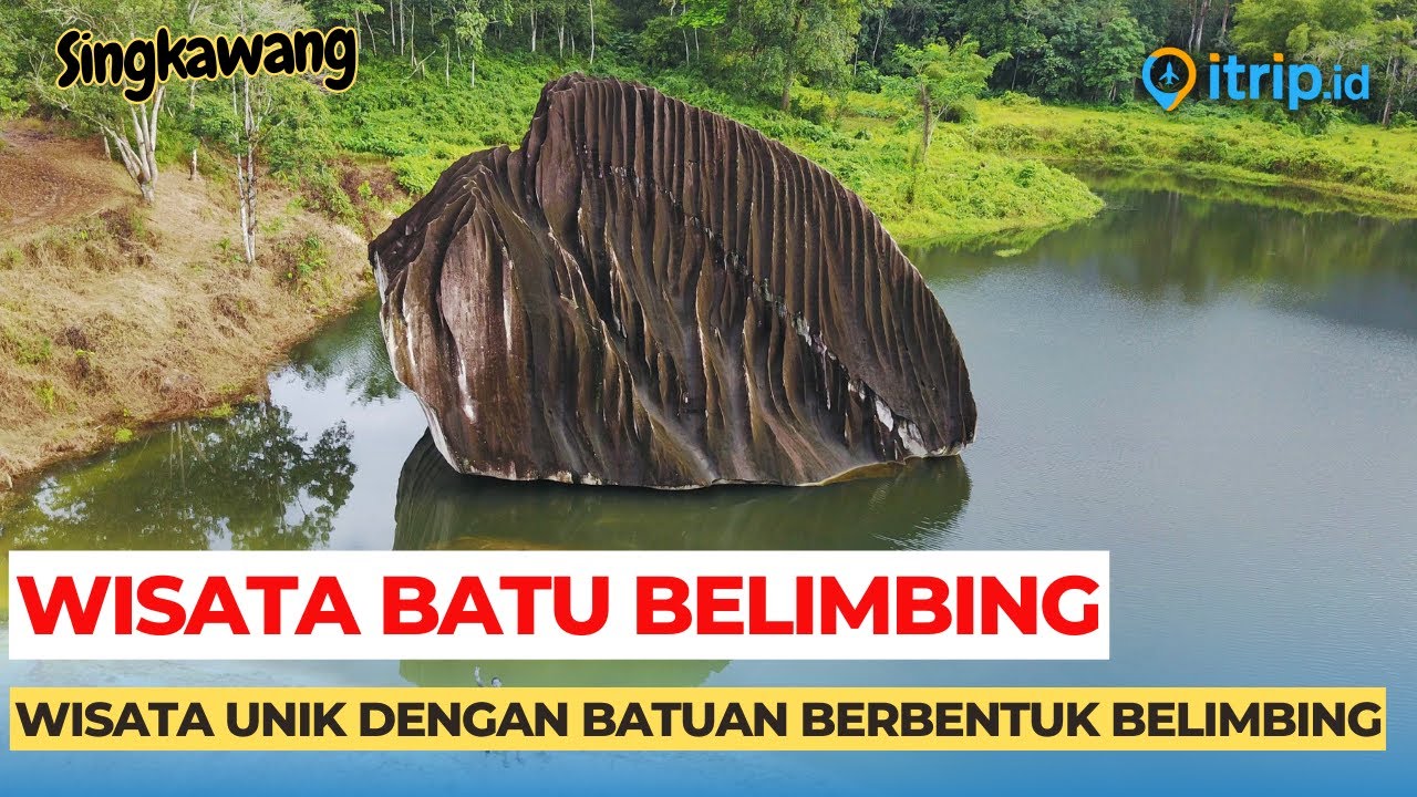 Wisata Batu Belimbing Singkawang | Objek Wisata Unik dan Menarik di Kalimantan Barat