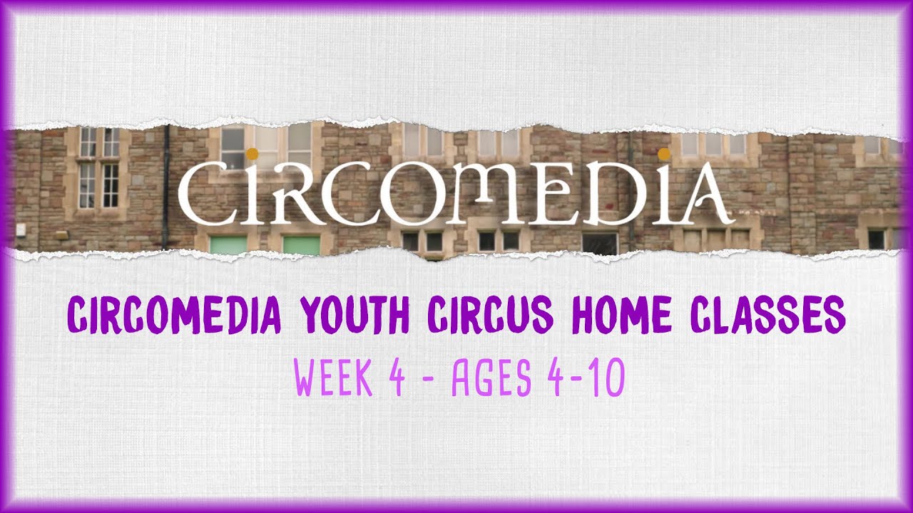 Back To Youth Circus: Session 1 (Ages 4-10), Week 4