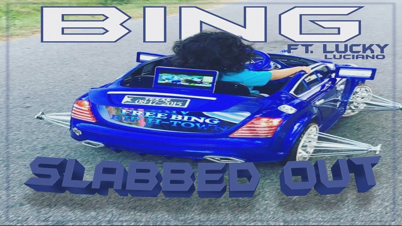 Bing - Slabbed Out (Feat. Lucky Luciano)