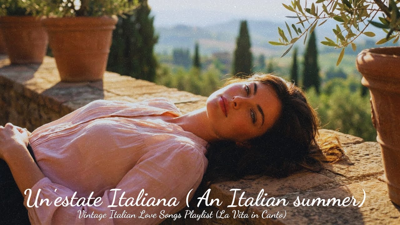 Un'estate Italiana ( An Italian summer) 🚤 Vintage Italian Love Songs Playlist (La Vita in Canto)