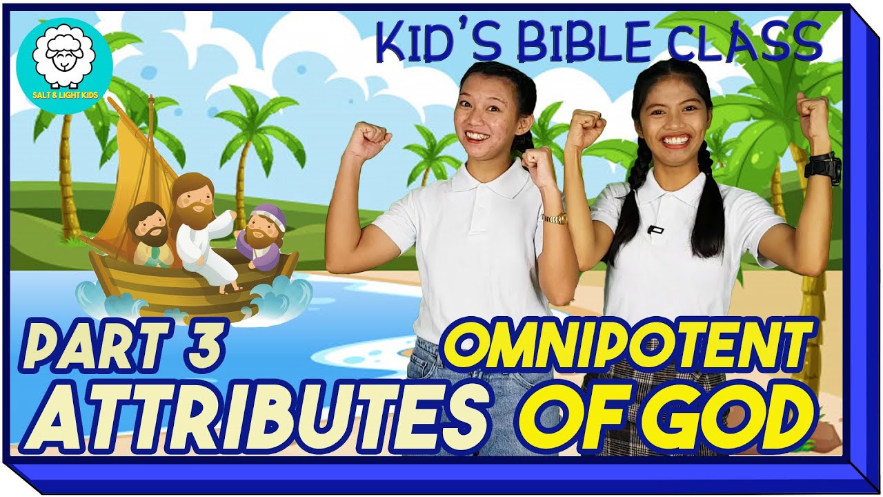 LITTLE WARRIORS | ATTRIBUTES OF GOD | Part 3 | Omnipotent | SALT AND LIGHT KIDS