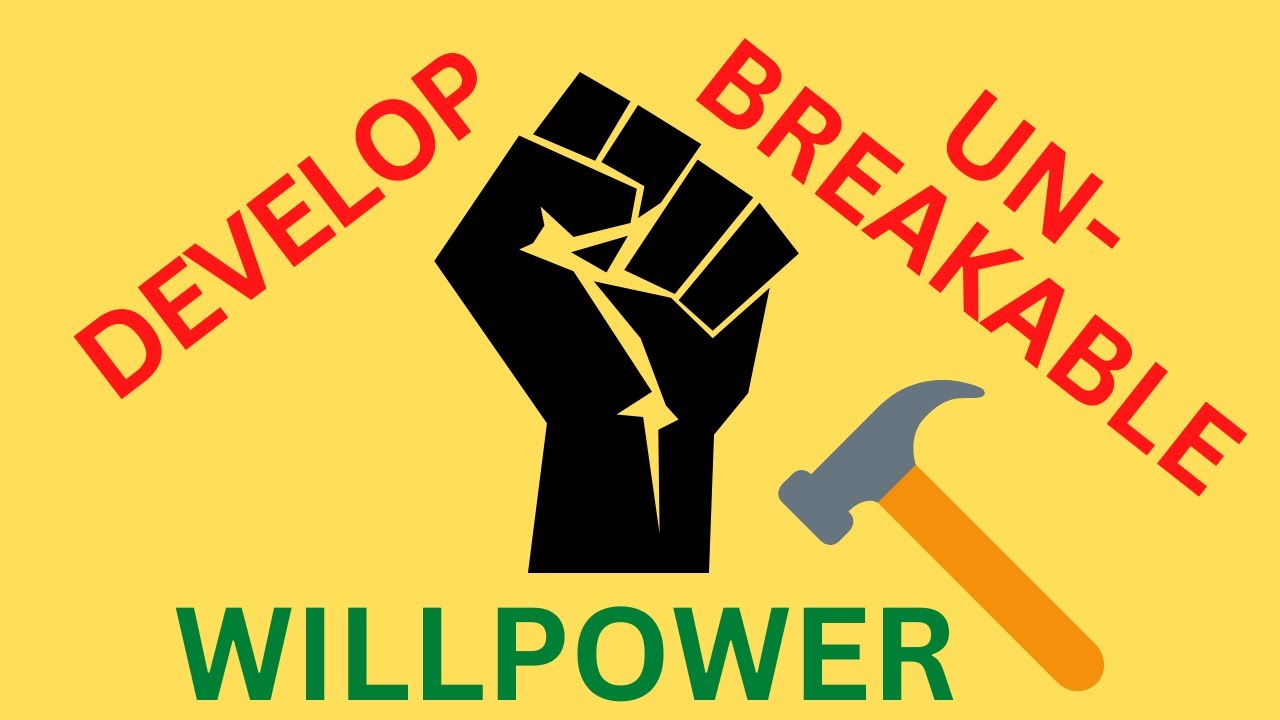 The Secret to Building Unbreakable Willpower