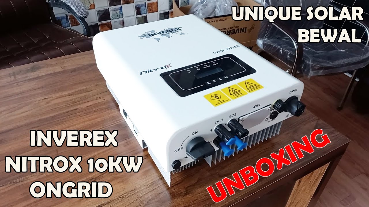 INVEREX NITROX 10KW ON-GRID INVERTER UNBOXING BY ENGINEER FAIZAN MAZHAR | UNIQUE SOLAR BEWAL