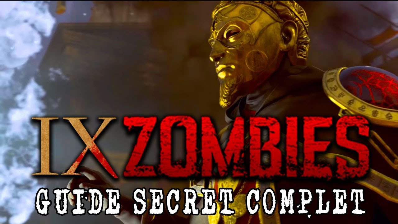 GUIDE COMPLET DU SECRET DE IX (Black Ops 4 Zombie)