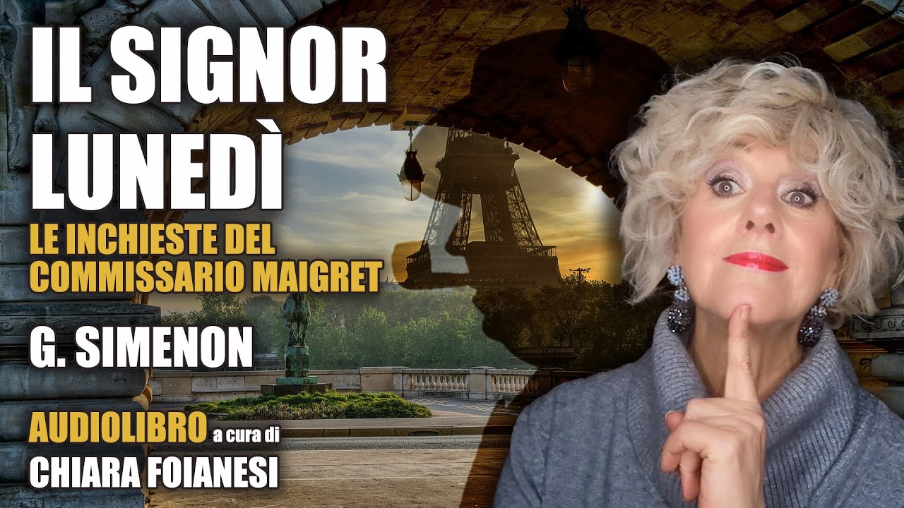AUDIOLIBRO: Il Signor Lunedì - Le inchieste del Commissario Maigret di G. Simenon