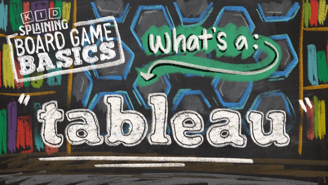What is a Tableau | Board Game Basics | Tableau Builders & what it means to build a Tableau in Games