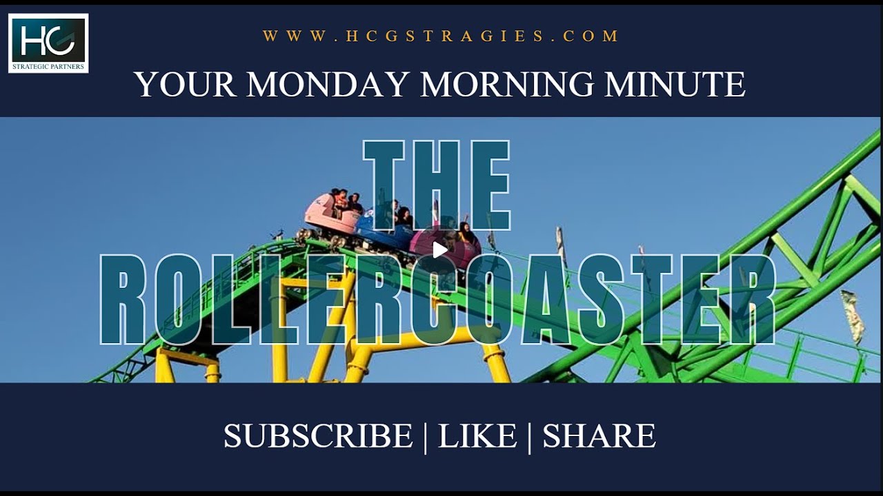 The Rollercoaster - Your Monday Morning Minute