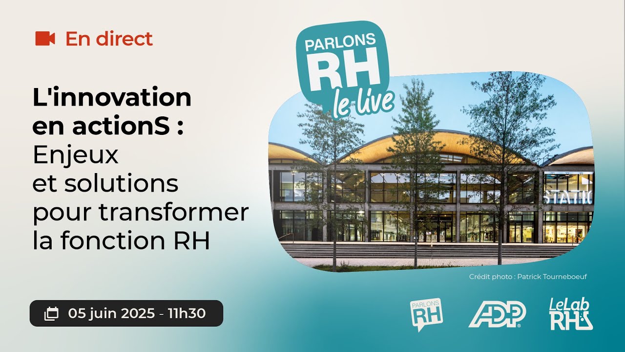 Parlons RH, Le live  - L'innovation en actionsS avec ADP et Le Lab RH