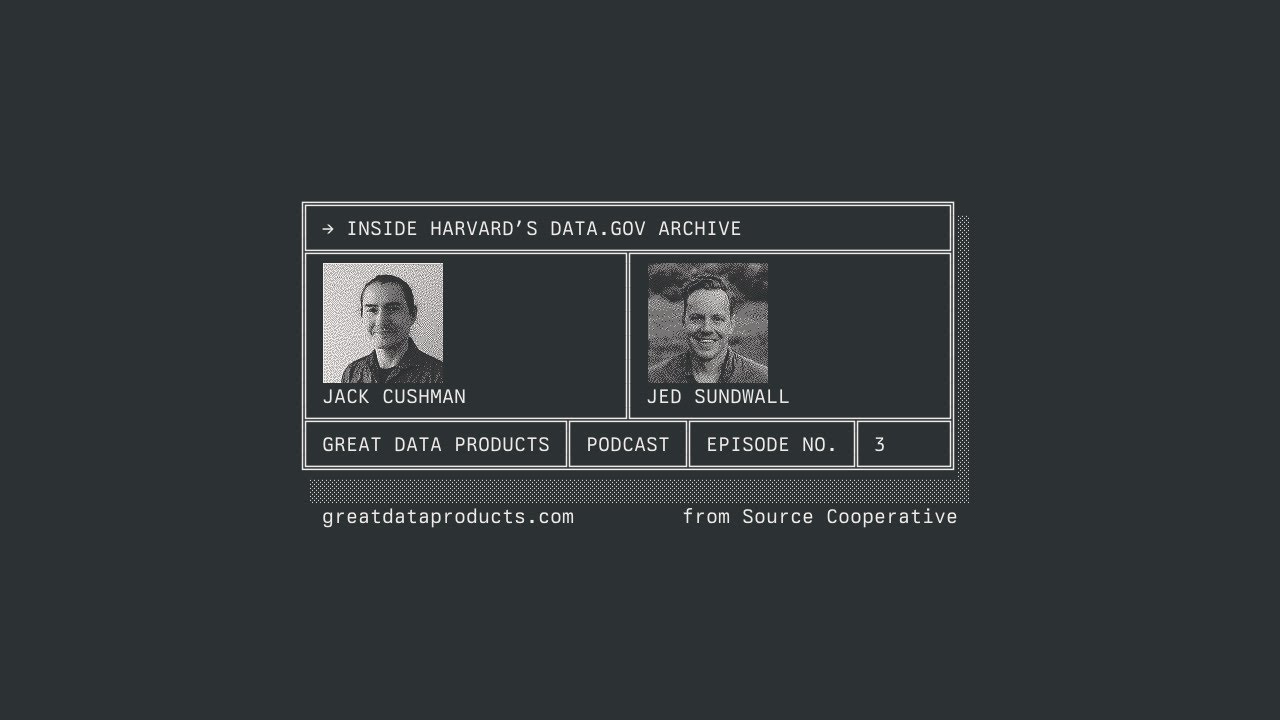 Jack Cushman: Inside Harvard’s Data.gov Archive (EP 3)